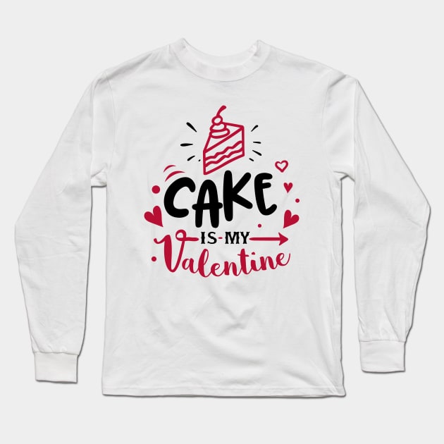 Cake is my Valentine Long Sleeve T-Shirt by BusyMonkeyDesign